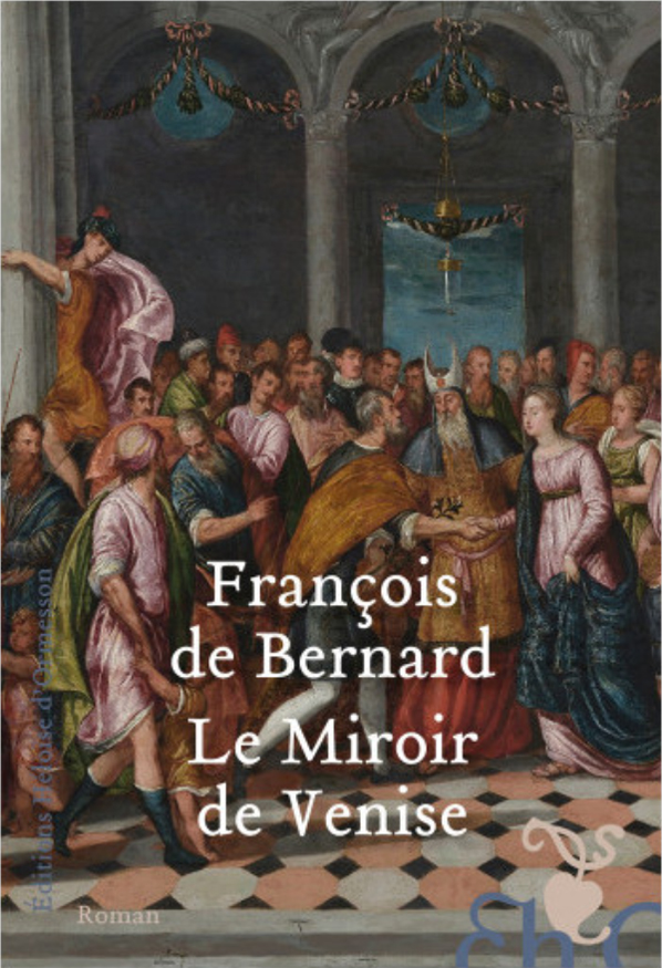 François de Bernard. Le collectionneur collectionné ou le Grand Tour, de Venise à Naples