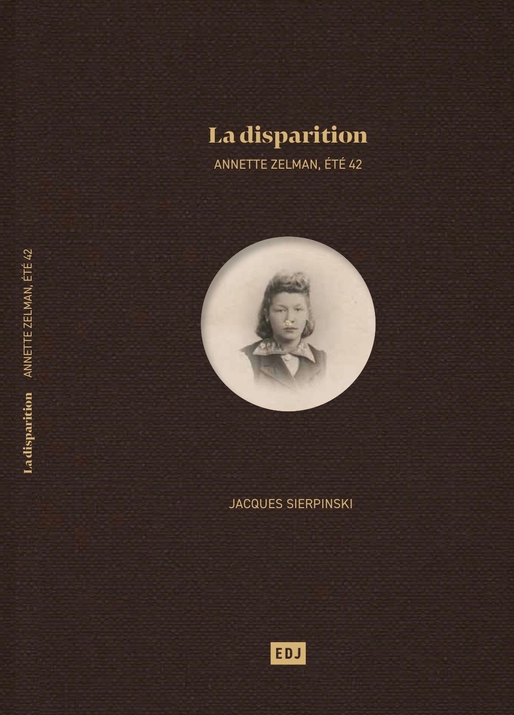 Un livre portrait d’une jeune martyre de talent, victime des nazis. « La Disparition Annette Zelman, été 1942 » de Jacques Sierpinski